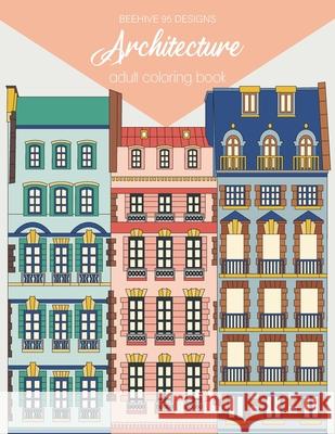 Architecture Coloring Book: 50 Unique Coloring Pages Beehive 95 Designs 9798652637286 Independently published - książka
