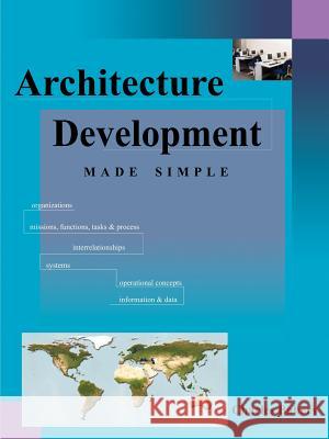 Architecture Development Made Simple Charles Babers 9781930388901 Cjc Publishing Company - książka