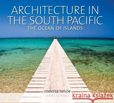 Architecture in the South Pacific: The Ocean of Islands Jennifer Taylor 9780824846725 University of Hawaii Press - książka