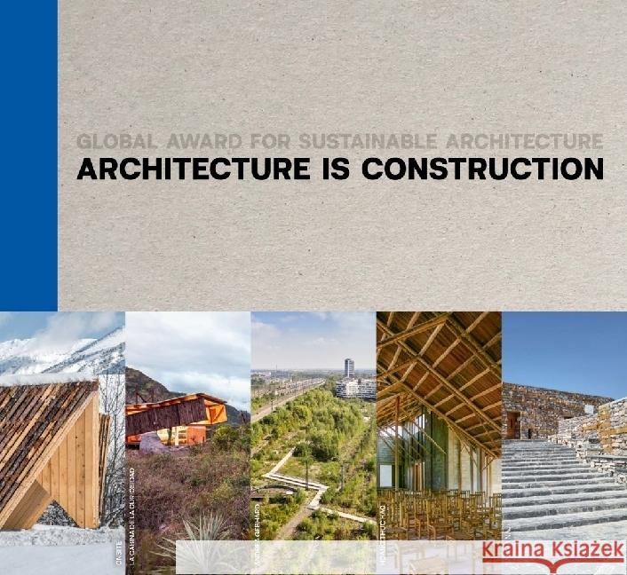 Architecture is Construction: Global Award for Sustainable Architecture Jana Revedin 9783966800358 Architangle - książka