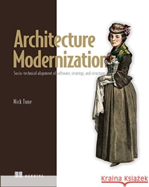 Architecture Modernization Nick Tune 9781633438156 Manning - książka