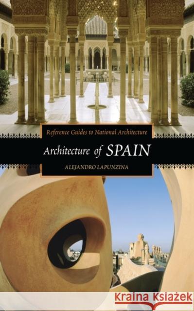 Architecture of Spain Alejandro Lapunzina 9780313319631 Greenwood Press - książka