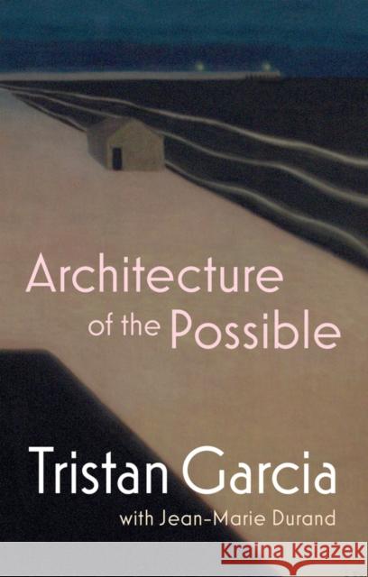 Architecture of the Possible Jean-Marie Durand 9781509552238 Polity Press - książka