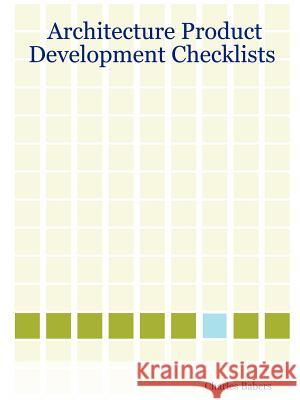 Architecture Product Development Checklists Charles Babers 9781847288325 Lulu.com - książka