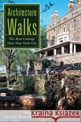 Architecture Walks: The Best Outings Near New York City Rosenfeld, Lucy D. 9780813547343 Rivergate Books - książka