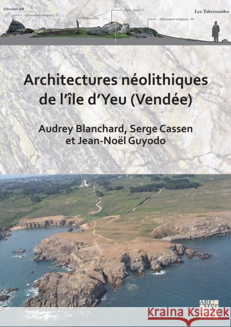 Architectures neolithiques de l’ile d’Yeu (Vendee)  9781789695793 Archaeopress - książka