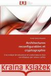 Architectures Reconfigurables Et Cryptographie Mesquita-D 9786131531194 Omniscriptum