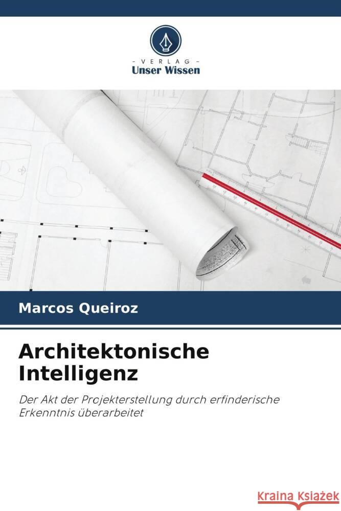 Architektonische Intelligenz Queiroz, Marcos 9786208644703 Verlag Unser Wissen - książka