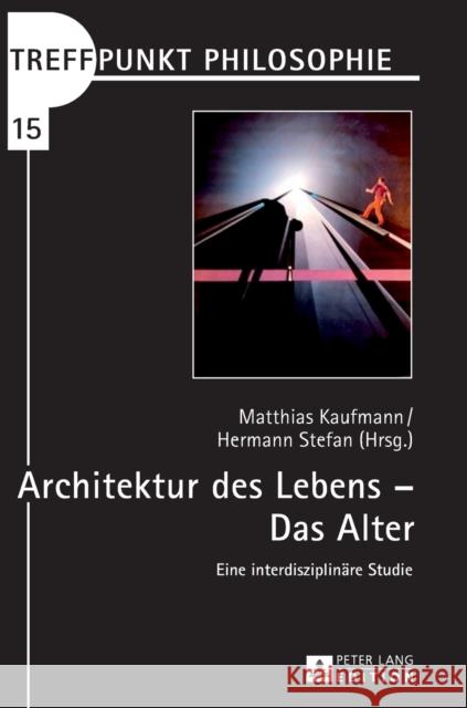 Architektur Des Lebens - Das Alter: Eine Interdisziplinaere Studie Stefan, Hermann 9783631727362 Peter Lang Gmbh, Internationaler Verlag Der W - książka