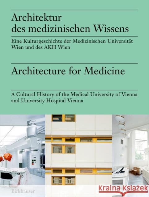 Architektur des medizinischen Wissens / Architecture for Medicine  9783035627770 Birkhauser - książka