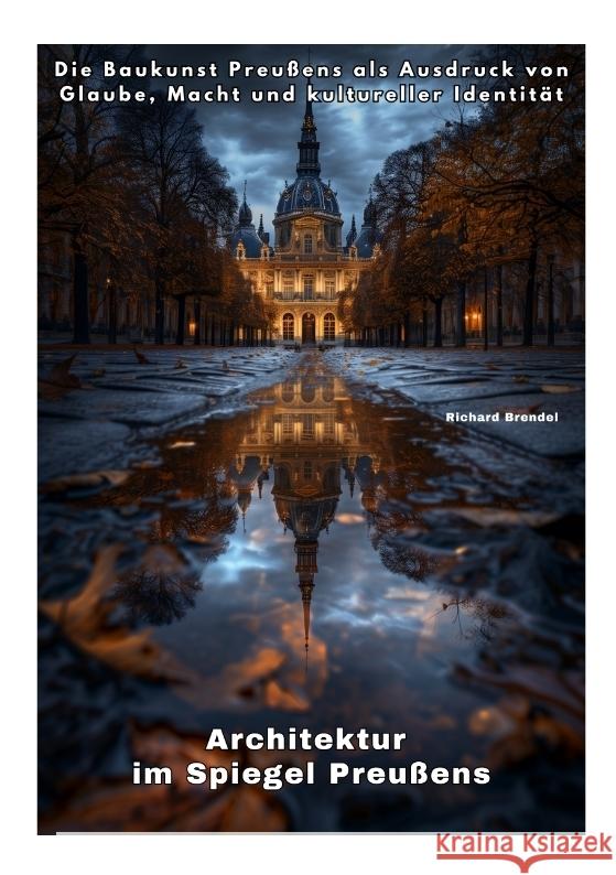 Architektur im Spiegel Preußens Brendel, Richard 9783384450029 tredition - książka