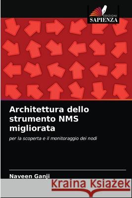Architettura dello strumento NMS migliorata Naveen Ganji 9786203343878 Edizioni Sapienza - książka