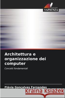 Architettura e organizzazione dei computer Fl?via Gon?alves Fernandes 9786207854929 Edizioni Sapienza - książka