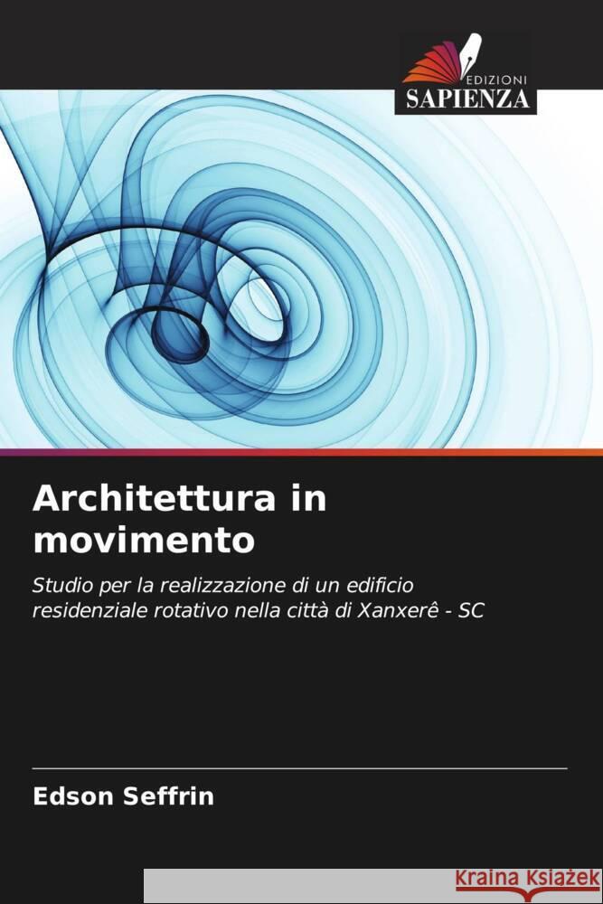 Architettura in movimento Seffrin, Edson 9786208166830 Edizioni Sapienza - książka