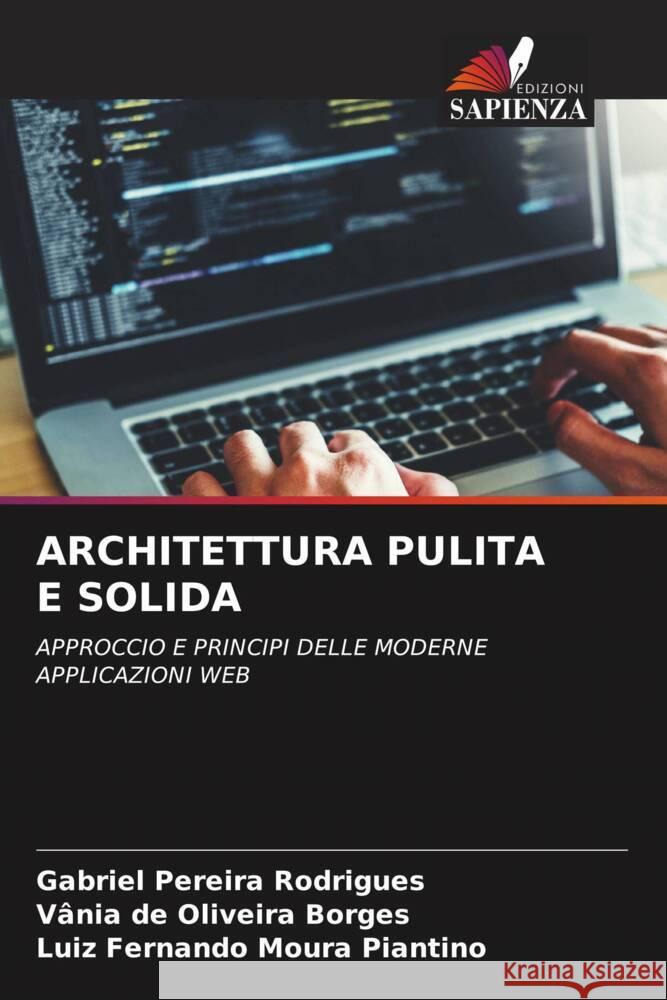 ARCHITETTURA PULITA E SOLIDA Rodrigues, Gabriel Pereira, Borges, Vânia de Oliveira, Piantino, Luiz Fernando Moura 9786206476702 Edizioni Sapienza - książka