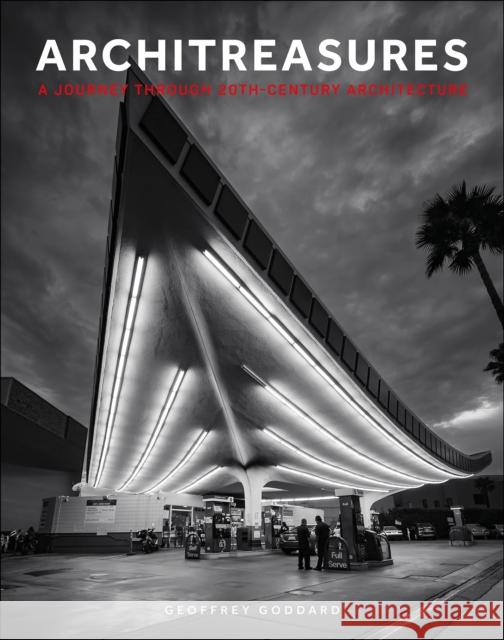 Architreasures: A Journey Through 20th-Century Architecture Geoffrey Goddard 9780764369728 Schiffer Publishing - książka