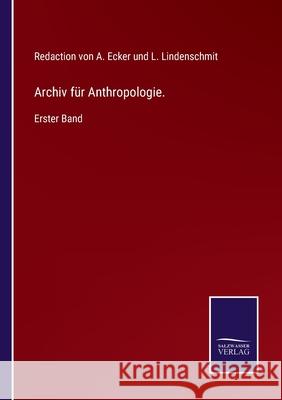 Archiv für Anthropologie.: Erster Band Ecker, A. 9783752544824 Salzwasser-Verlag - książka