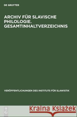 Archiv Für Slavische Philologie. Gesamtinhaltverzeichnis Kurt Günther, No Contributor 9783112533031 De Gruyter - książka