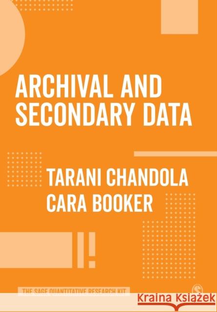 Archival and Secondary Data Tarani Chandola 9781526424723 SAGE Publications Ltd - książka