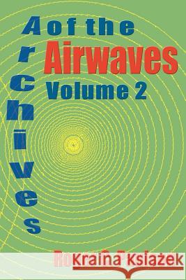 Archives of the Airwaves Vol. 2 Roger C. Paulson 9781593930387 Bearmanor Media - książka