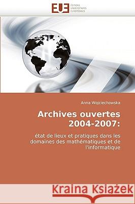 Archives Ouvertes 2004-2007 Wojciechowska-A 9786131507892 Omniscriptum - książka