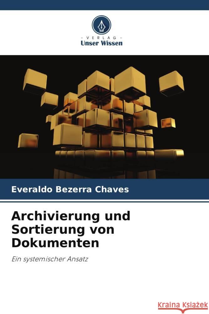 Archivierung und Sortierung von Dokumenten Everaldo Bezerr 9786208014094 Verlag Unser Wissen - książka