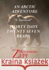 Arctic Adventure Manfred Zepf Ron Mueller 9781682231678 Around the World Publishing LLC