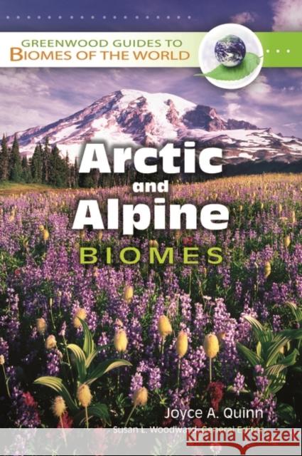 Arctic and Alpine Biomes Joyce A. Quinn 9780313340178 Greenwood Press - książka