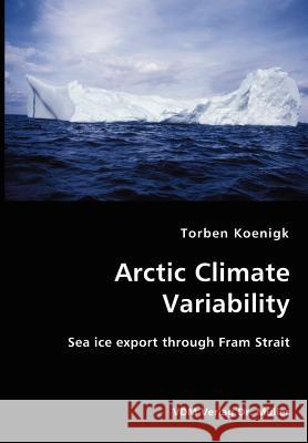 Arctic Climate Variability Torben Koenigk 9783836408028 VDM Verlag Dr. Mueller E.K. - książka
