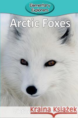 Arctic Foxes Victoria Blakemore 9781947439184 Victoria Blakemore - książka