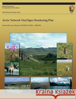 Arctic Network Vital Signs Monitoring Plan National Park Service 9781492848103 Createspace - książka
