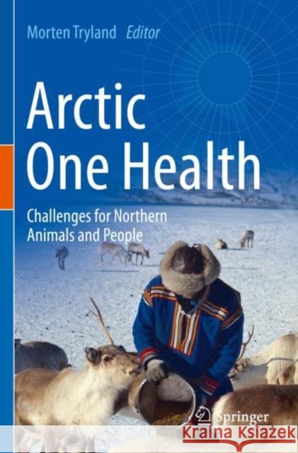 Arctic One Health: Challenges for Northern Animals and People Morten Tryland 9783030878559 Springer - książka