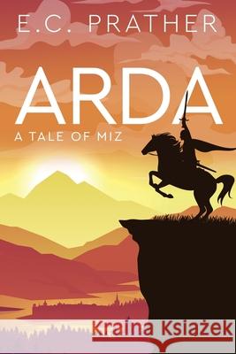 Arda: A Tale of Miz E C Prather 9781735920603 Ethan Prather - książka