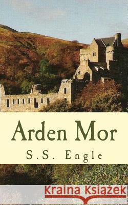 Arden Mor S. S. Engle 9781517545185 Createspace Independent Publishing Platform - książka