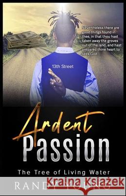 Ardent Passion: The Tree of Living Water Antonio Fleming Randy Young 9781733004169 Antonio Fleming - książka