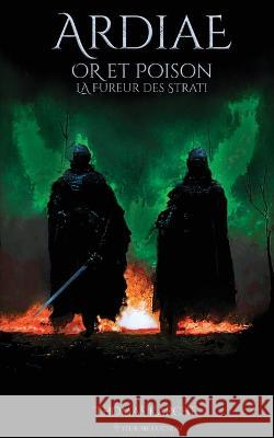 Ardiae - Or et Poison: La Fureur des Strati Thomas Karche   9782958593124 Afnil - książka