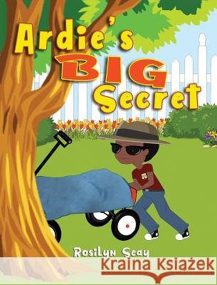 Ardie's Big Secret Rosilyn Seay 9780998557649 Picbooks Publishing - książka