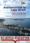 Ardnamurchan to Cape Wrath: Clyde Cruising Club Sailing Directions & Anchorages Clyde Cruising Club 9781786793232 Imray, Laurie, Norie & Wilson Ltd