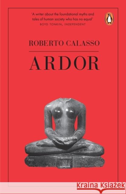 Ardor Roberto Calasso 9781846145070 Penguin Books Ltd - książka