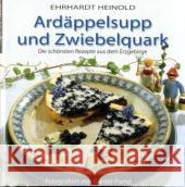 Ardäppelsupp und Zwiebelquark : Die schönsten Rezepte aus dem Erzgebirge Heinold, Ehrhardt Pump, Günter  9783898762618 Husum - książka