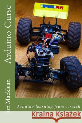 Arduino Curse: Arduino learning from scratch Sarmiento, German 9781517537623 Createspace - książka