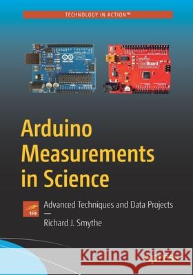 Arduino Measurements in Science: Advanced Techniques and Data Projects Richard J. Smythe 9781484267806 Apress - książka