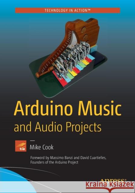 Arduino Music and Audio Projects Mike Cook 9781484217207 Apress - książka