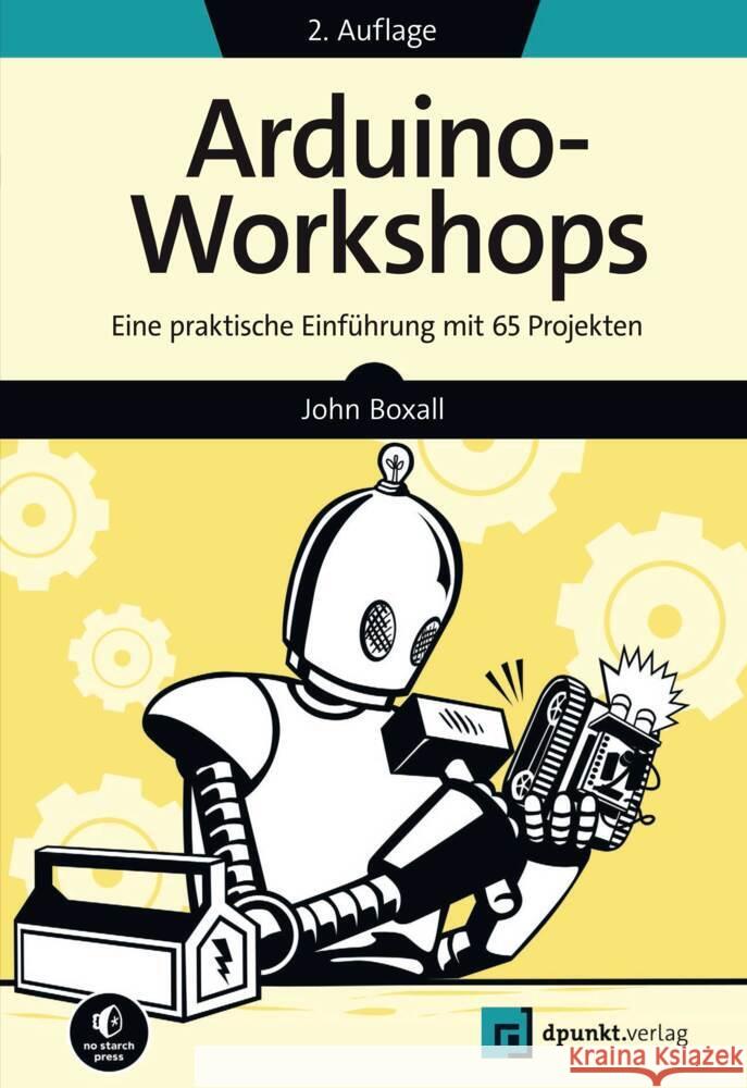 Arduino-Workshops Boxall, John 9783864909184 dpunkt - książka