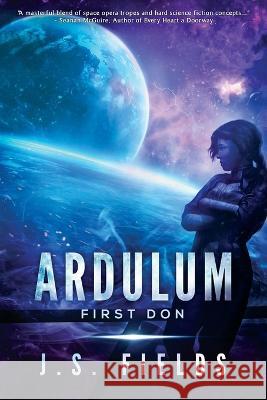 Ardulum: First Don J. S. Fields 9781960247001 Space Wizard Science Fantasy - książka