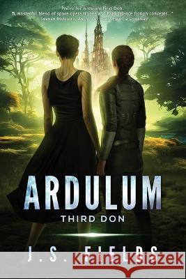 Ardulum: Third Don J S Fields   9781960247049 Space Wizard Science Fantasy - książka