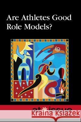 Are Athletes Good Role Models? Thomas Riggs 9780737768213 Cengage Gale - książka