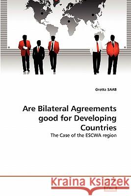 Are Bilateral Agreements good for Developing Countries Saab, Gretta 9783639287844 VDM Verlag - książka