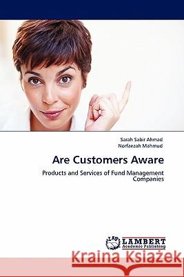 Are Customers Aware Sarah Sabir Ahmad, Norfaezah Mahmud 9783844386639 LAP Lambert Academic Publishing - książka