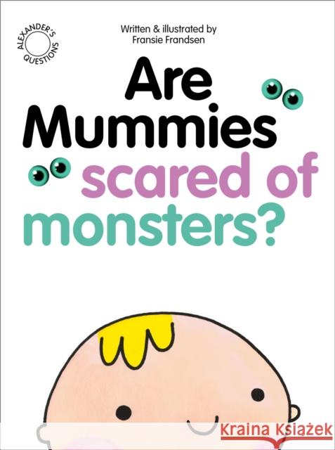 Are Mummies Scared Of Monsters? Fransie Frandsen 9781912892556 Whitefox Publishing Ltd - książka